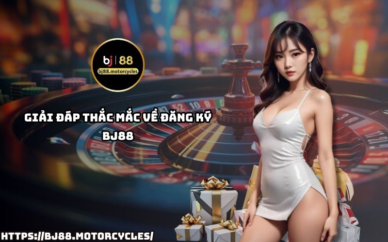 Tất cả câu hỏi liên quan đến đăng ký BJ88 sẽ được giải đáp chi tiết, giúp bạn an tâm tham gia ngay